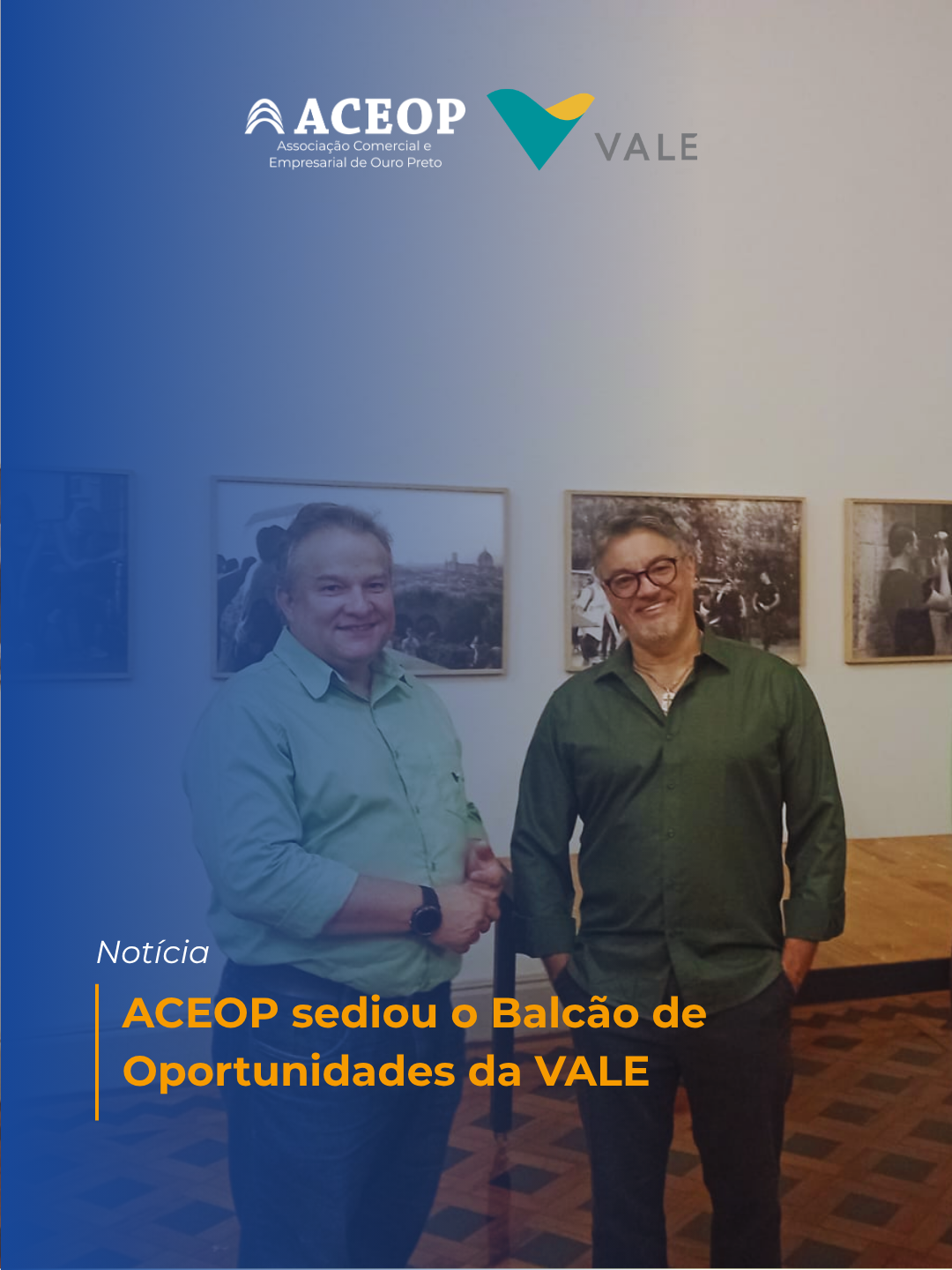 Wandercy Miranda da Vale e João Carlos Presidente da ACEOP.